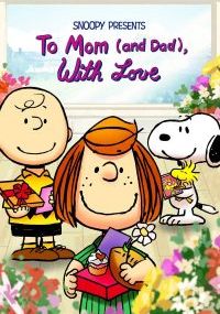 SNOOPY PRESENTS: TO MOM (AND DAD), WITH LOVE                                2022